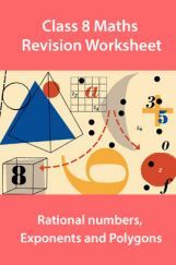 Class 8 Maths Revision Worksheet Rational numbers, Exponents and Polygons Class 8 Maths Revision Worksheet Rational numbers, Exponents and Polygons